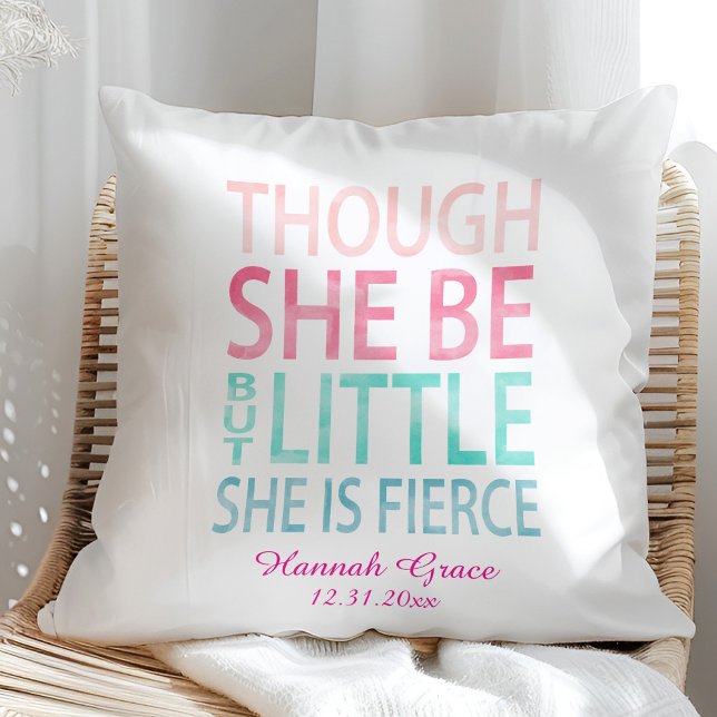 Though She Be But Little She is Fierce Throw Pillow (Creator Uploaded)