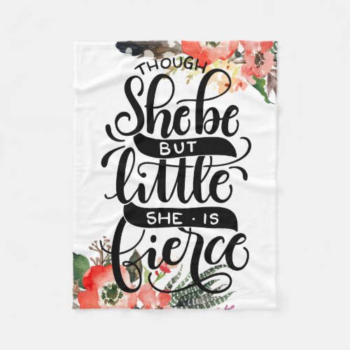 Though she be but little she is fierce watercolor fleece blanket