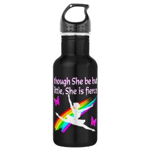 THOUGH SHE IS LITTLE SHE IS FIERCE DANCER DESIGN STAINLESS STEEL WATER BOTTLE