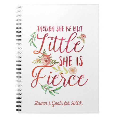 Though She May Be Little She is Fierce Typography Notebook