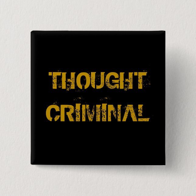 THOUGHT CRIMINAL PINBACK BUTTON (Front)