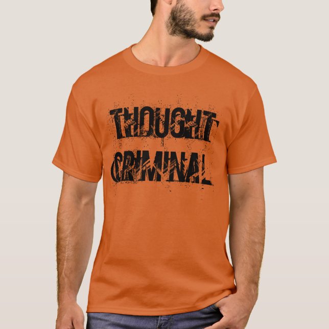 "Thought Criminal" t-shirt (Front)