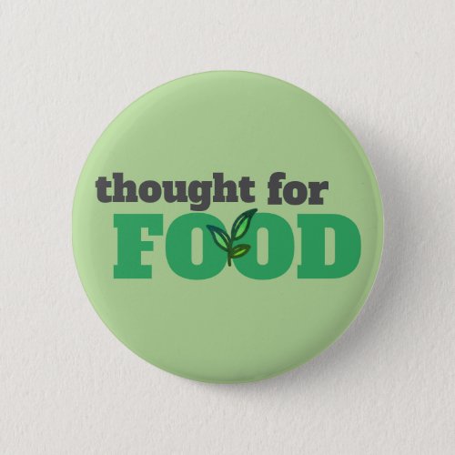 Thought for Food Button