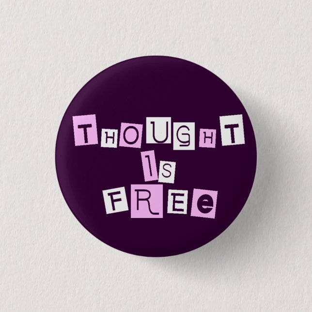 Thought is free pinback button (Front)