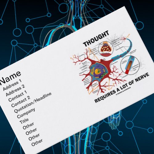 Thought Requires A Lot Of Nerve (Neuron / Synapse) Business Cards