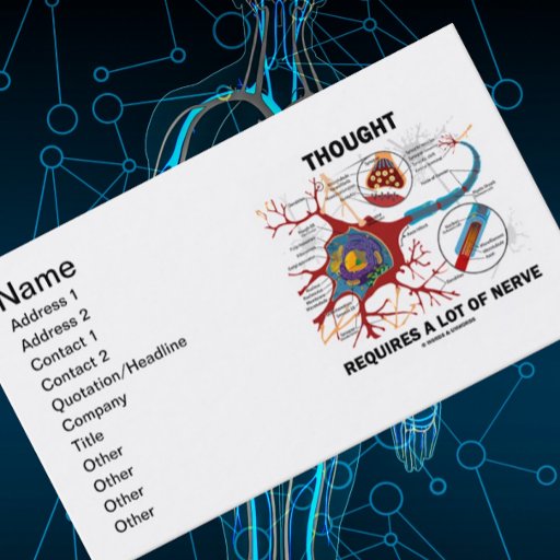 Customizable Thought Requires A Lot Of Nerve (Neuron / Synapse) Business Cards