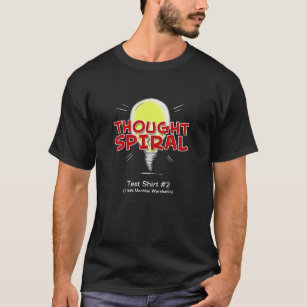 Thought Spiral "Test Shirt #2”  t-shirt.
