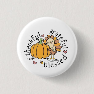 Thoughtful Grateful Blessed Thanksgiving Funny Button