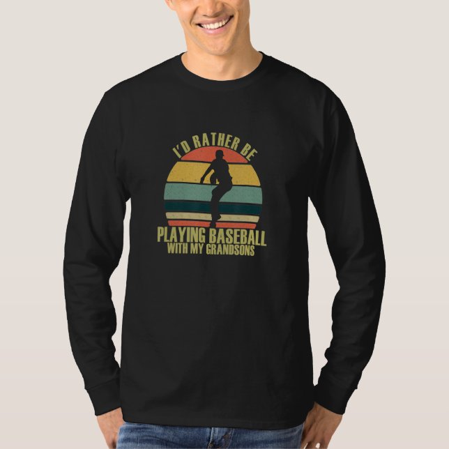 Thoughtful Rather Be Playing Baseball With Grandso T-Shirt (Front)