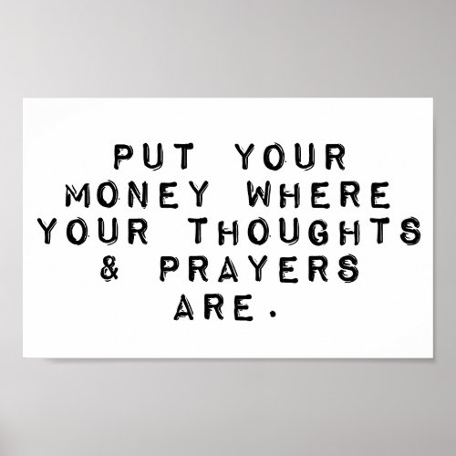 Thoughts and Prayers Dont Work Poster
