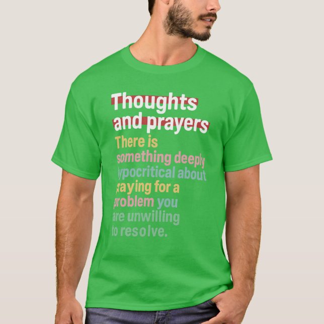 Thoughts and prayers T-Shirt (Front)