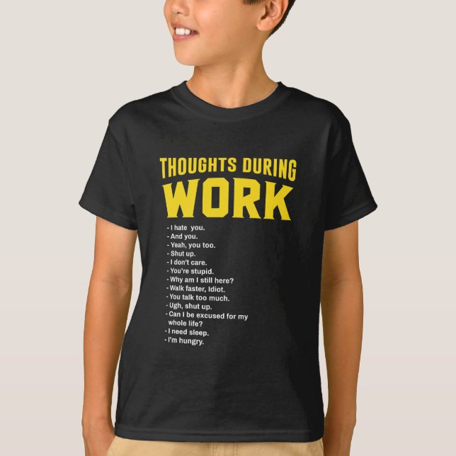 Thoughts During Work T-Shirt (Front)