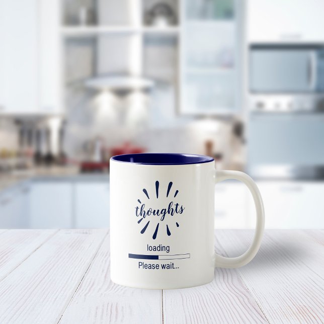 Thoughts Loading Please Wait Funny Two-Tone Coffee Mug (Creator Uploaded)