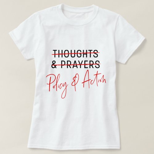 Thoughts  Prayers March for Our Lives Gun T_Shirt