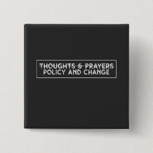 Thoughts & Prayers Policy And Change Button