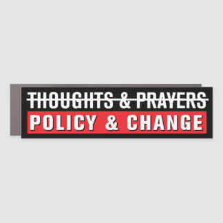 Thoughts & Prayers, Policy & Change Bumper Car Magnet