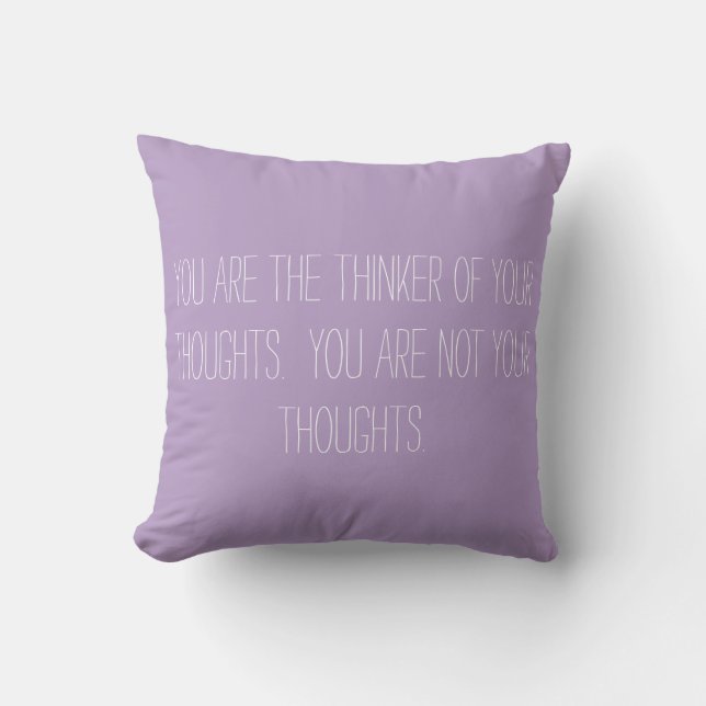 Thoughts Quote on Lavender Throw Pillow (Front)
