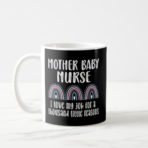 Thousand Little Reasons Mother Baby Nurse Postpart Coffee Mug