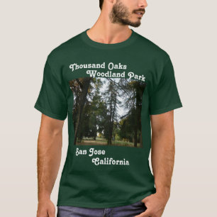 Thousand Oaks woodland Park in San Jose, Californi T-Shirt