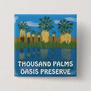 THOUSAND Palm Oasis Coachella Valley Calif DESERT Button