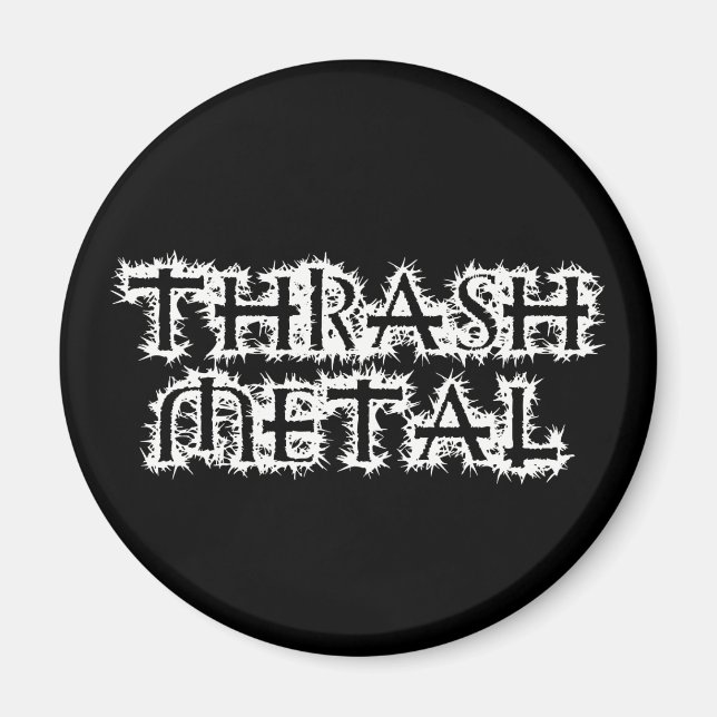 Thrash Metal Magnet (Front)