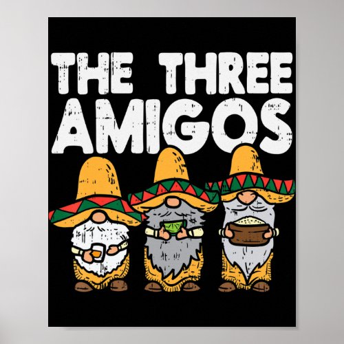Three Amigos Mexican Gnomes Cute Cinco De Mayo Fie Poster