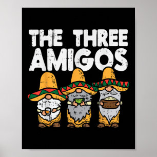 Three Amigos Mexican Gnomes Cute Cinco De Mayo Fie Poster