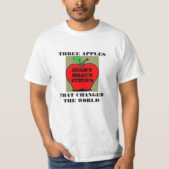 THREE APPLES THAT CHANGED THE WORLD T-Shirt (Front)