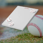 three baseballs boys girls personalized sports notepad<br><div class="desc">This baseball themed notepad for boys or girls features 3 white baseballs with red stitching that appear to have stopped rolling right on the notepad - baseball player's name is customizable - by katz_d_zynes</div>