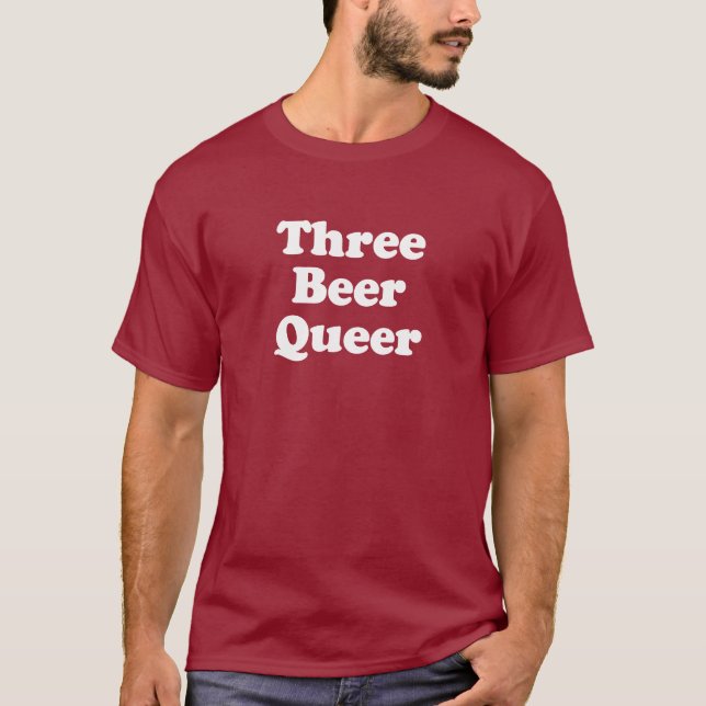 Three Beer Queer T-Shirt (Front)