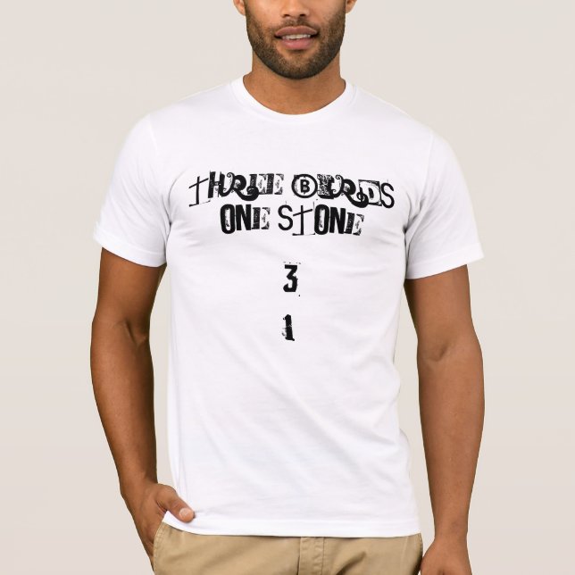 Three Birds One Stone T-Shirt (Front)