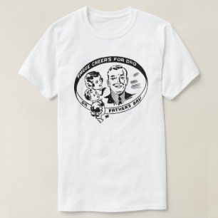 Three Cheers for Dad on Father's Day T-Shirt