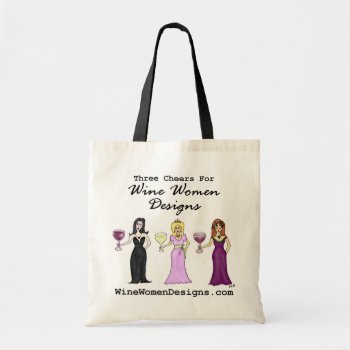 Three Cheers For Wine Women Designs Bag by Victoreeah at Zazzle