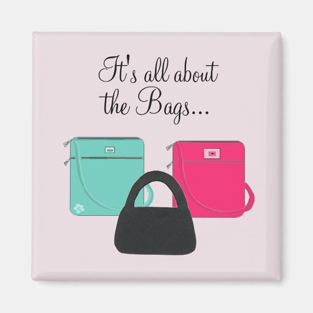 Three Classy Handbags with Saying Magnet (Front)