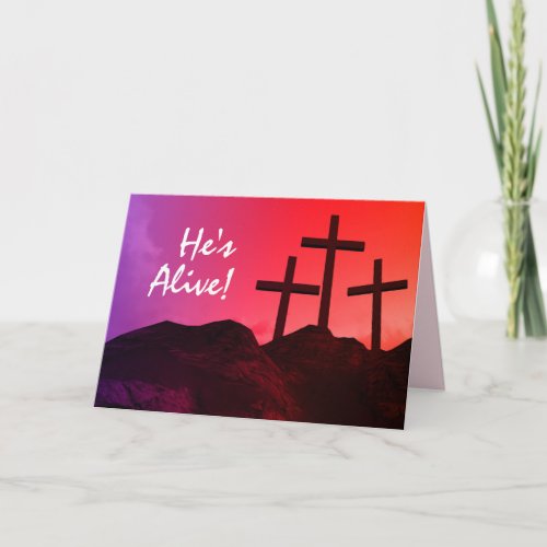 Three Crosses Hes Alive Easter Card
