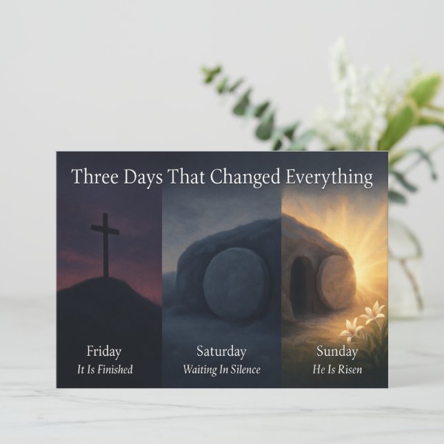 Three Days That Changed Everything Easter Card (Standing Front)