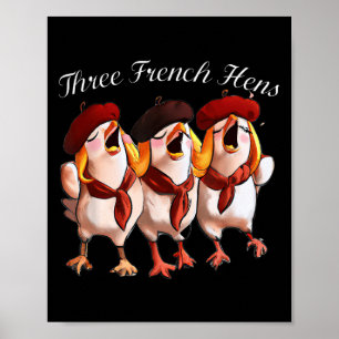 Three French Hens Singing The 12 Days Song, Christ Poster