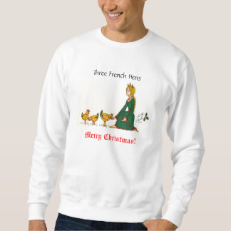 Three French Hens Sweatshirt