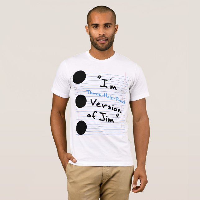 Three-Hole-Punch Jim Tee | Zazzle
