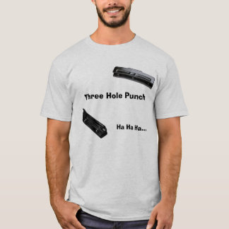 three hole punch lol? T-Shirt