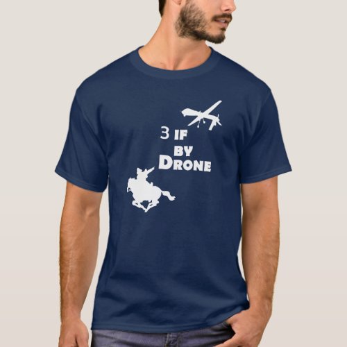 Three if By Drone T_Shirt