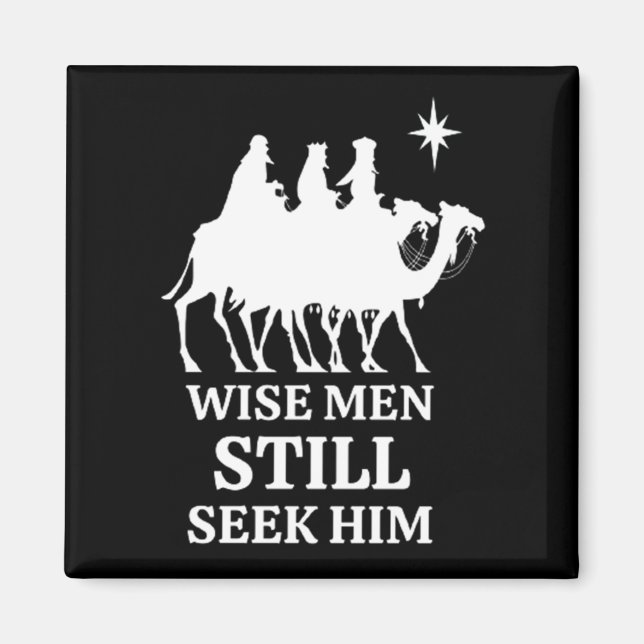 Three Kings Wise Men Still Seek Him Magnet (Front)