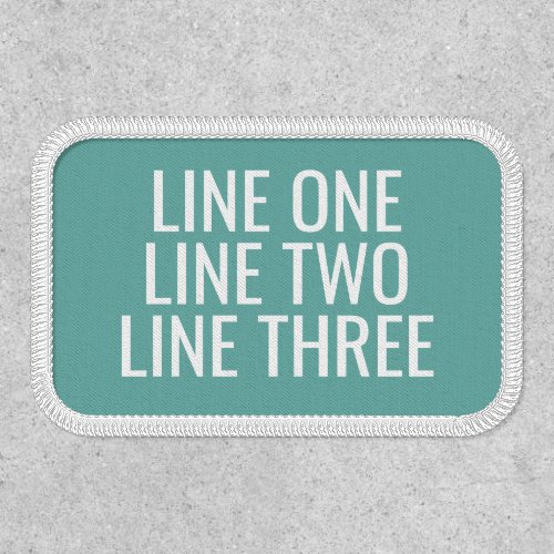 Three Lines of Custom Text _ Teal Green and White Patch