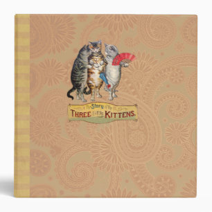 Three Little Kittens Mother Goose Illustration 3 Ring Binder