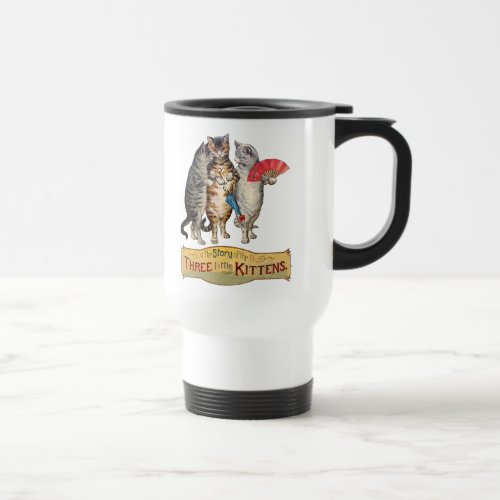 Three Little Kittens Mother Goose Illustration Travel Mug