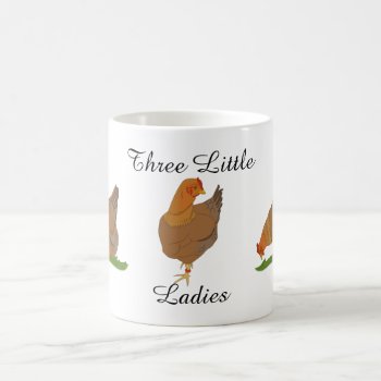 Three Little Ladies - Hen Mug by JacquiMarie_Designs at Zazzle