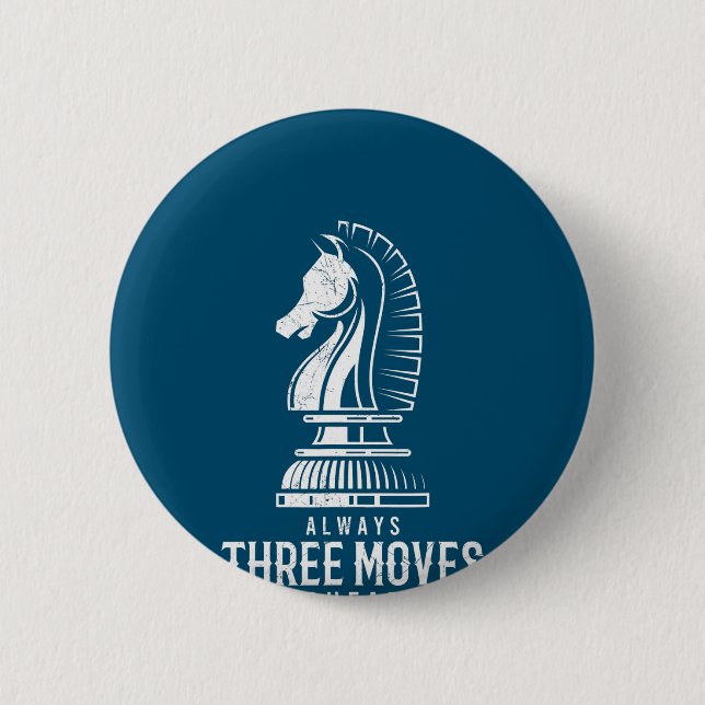 Three Moves Ahead I Chess Matt Game Chess Piece Button (Front)