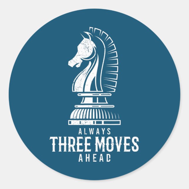 Three Moves Ahead I Chess Matt Game Chess Piece Classic Round Sticker (Front)