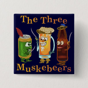 Three Muskebeers Funny Beer Pun Button