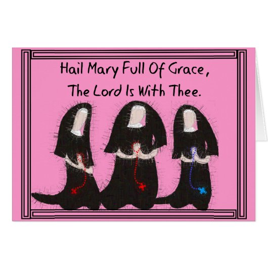 Three Nuns Kneeling "Hail Mary Full Of Grace" (Front Horizontal)